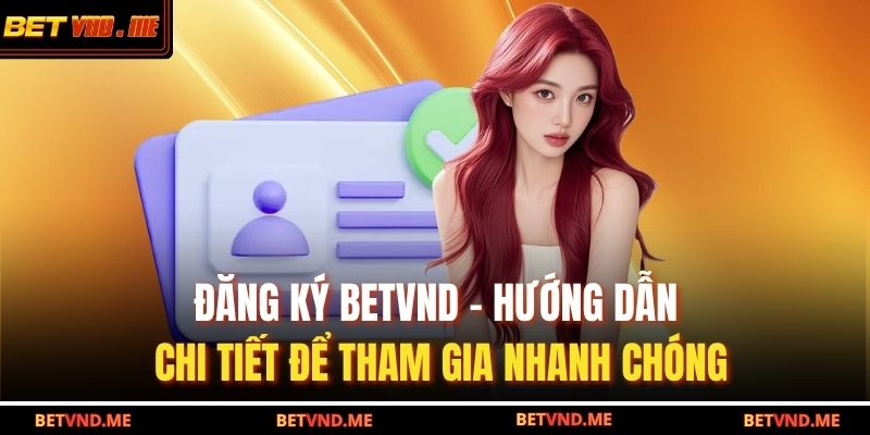 Đăng ký BETVND