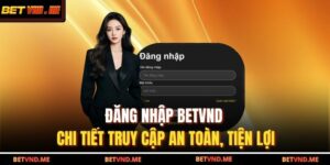 Đăng nhập BETVND