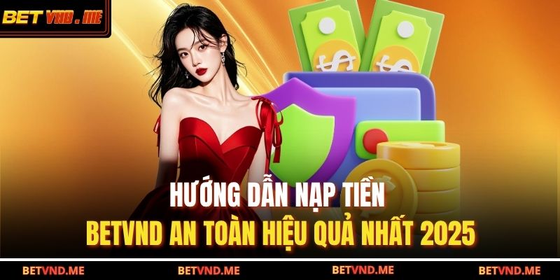 nạp tiền BETVND